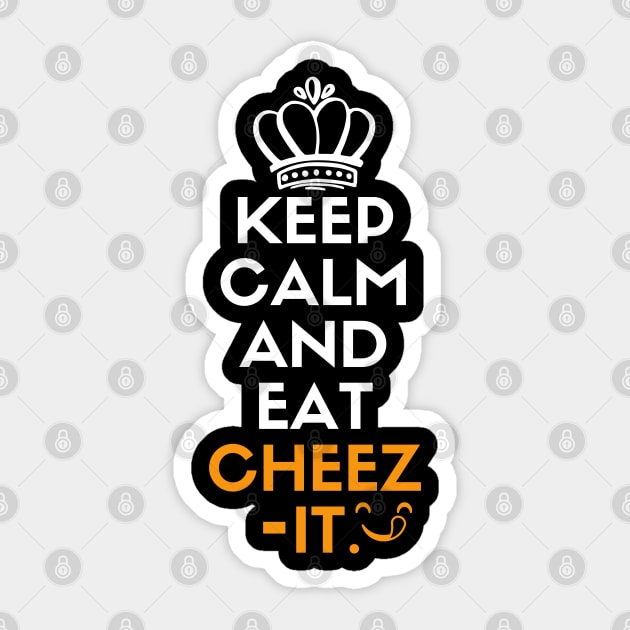 Keep calm and eat cheez-it Sticker by mksjr